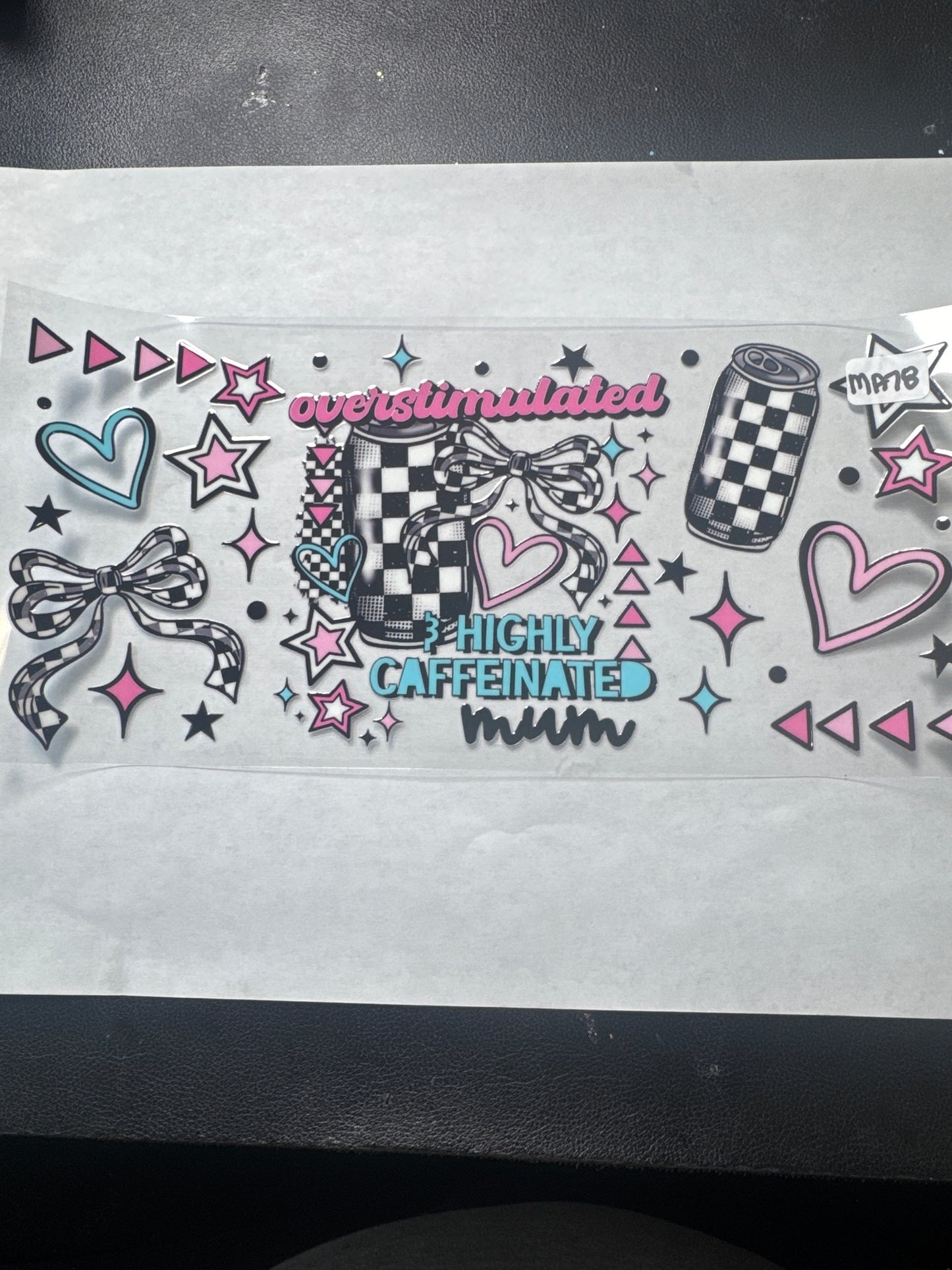 MA78 overstimulated/caffinated mama uvdtf wrap with bows, stars and hearts