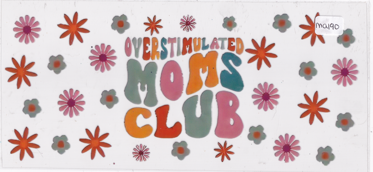 MA190 Overstimulated Mom Club UVDTF Wrap