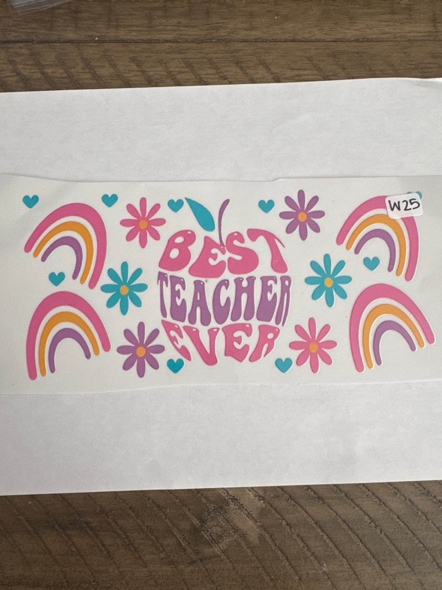 A25 best teacher ever with rainbows and flowers uvdtf wrap